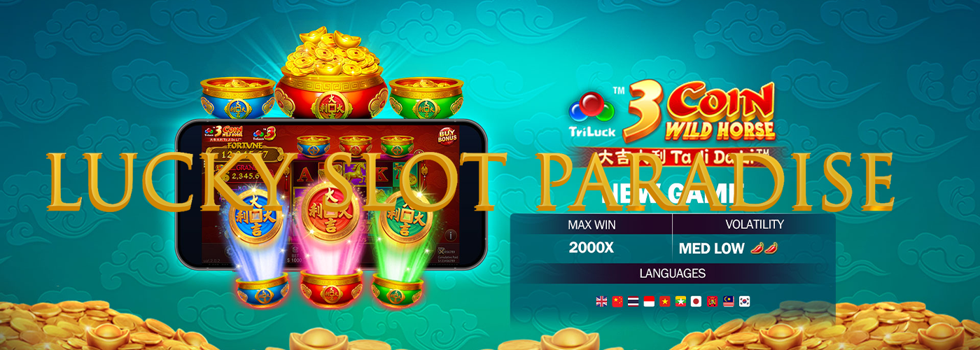 LUCKY SLOT PARADISE everyday ampao
